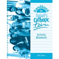 Handbook for Today's Catholic Teen Activity Notebook